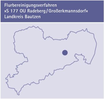 Ausbau der S 177 Ortsumgehung Radeberg/Großerkmannsdorf Die Große Kreisstadt Radeberg liegt nordöstlich von Dresden und am südwestlichen Rand des Landkreises Bautzen.