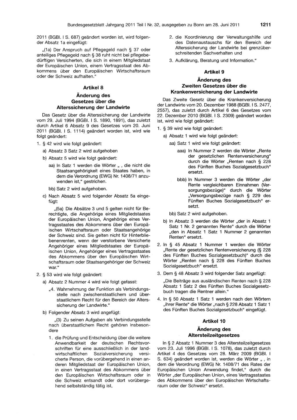 Bundesgesetzblatt Jahrgang 201 i Teil i Nr. 2, ausgegeben zu Bonn am 28. Juni 2011 1211 2011 (8GB!. I S.