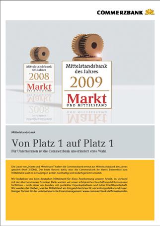 Beste Mittelstandsbank in Deutschland nach Kundenbefragung 2006 2007 Commerzbank (2,67) Commerzbank (2,38) 2005 Sparkassen (2,88) Dresdner Bank (2,88) Sparkassen (2,60) Volksbanken (2,68) Sparkassen
