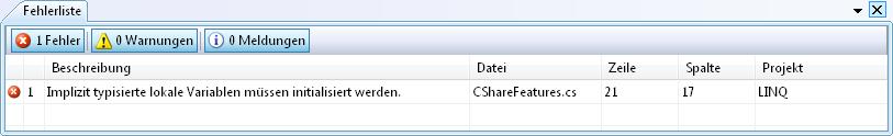 Bei längeren Namen von Datentypen ist die IntelliSense-Funktion des Visual Studio 2008 eine große Hilfe. Das folgende Beispiel demonstriert dies: var s1 = "Hallo LINQ-Welt"; MessageBox.Show(s1.