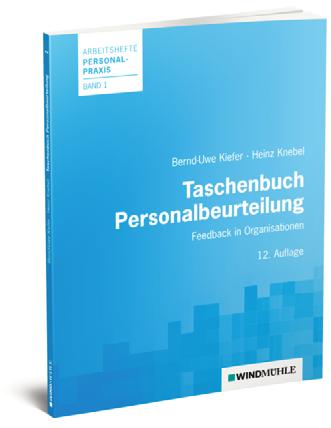 Band 1: Bernd-Uwe Kiefer/Heinz Knebel Taschenbuch Personalbeurteilung Feedback in Organisationen Dieses Buch ist ein»klassiker«: Einfach und praxisnah zeigt es Möglichkeiten und Wege für die