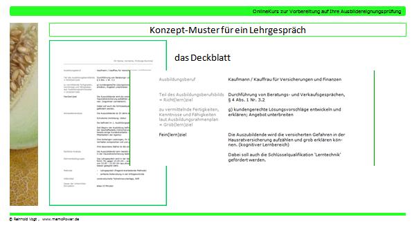 Tragen Sie in das Deckblatt zunächst bitte folgende Informationen ein: - die formal richtige Bezeichnung des Ausbildungsberufes - das passende Richtlernziel aus dem Ausbildungsberufsbild - das