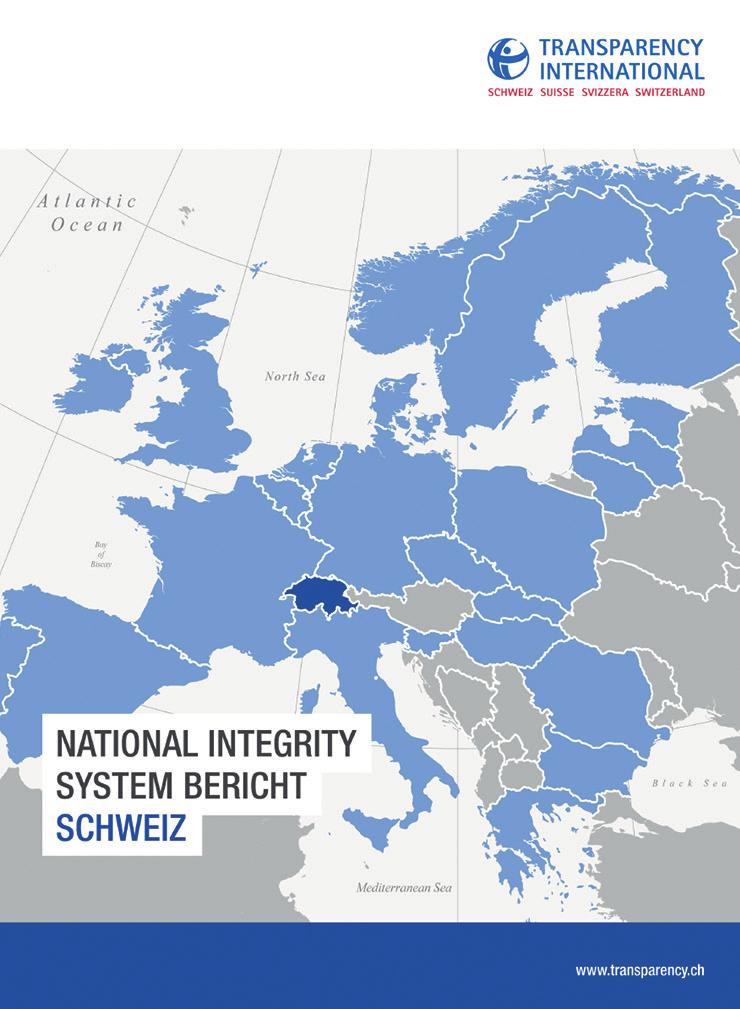 National Integrity System Bericht 2011/2012 wurden die nationalen Integritätssysteme von 25 europäischen Ländern - darunter auch jenes der Schweiz - systematisch untersucht.