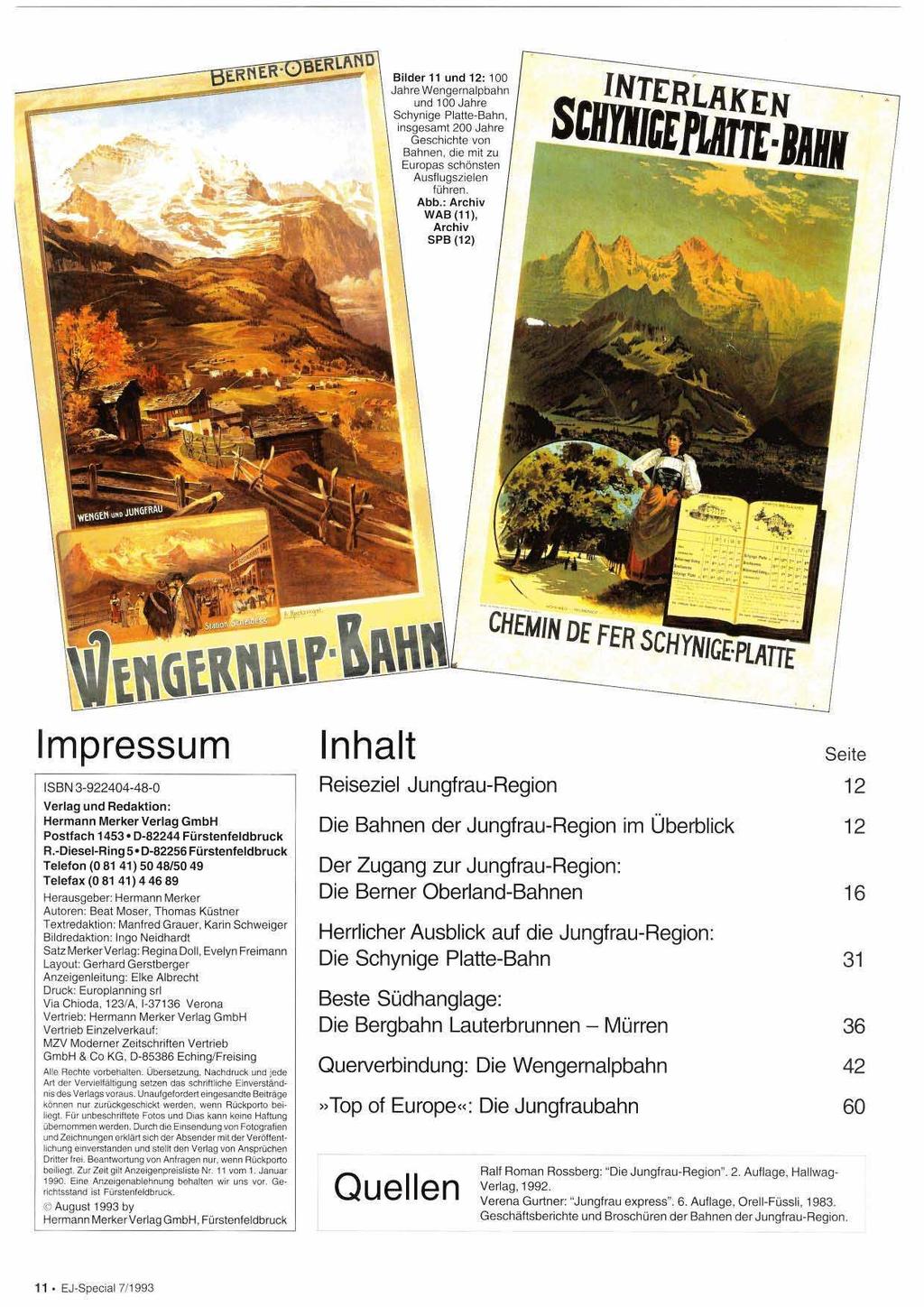 Impressum ISBN 3-922404-48-0 Verlag und Redaktion: Hermann Merker Verlag GmbH Postiach 1453 D-82244 Fürstenfeldbruck R.