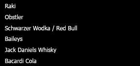 Spirituosen Raki Obstler Schwarzer Wodka / Red Bull Baileys Jack Daniels Whisky Bacardi Cola