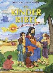 (ab 7) MedienNr.: 359786 Die Kinder-Bibel in 365 Geschichten erzählt / Beatrix Moos... Mit Bildern von Judith Arndt. - Stuttgart : kbw Bibelwerk, 2012. - 384 S. : überw. Ill. (farb.