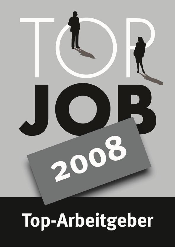 Erkenntnisse aus Bericht TOP JOB 2008 Grad der Erschöpfung in der Organisation ist (zu) hoch Kommunikation der strategischen Ziele in die operative