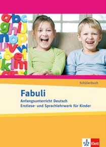 22 Lehrwerke für junge Lerner Fabuli Ein Erstlese- und Sprachlehrwerk für den Anfangsunterricht in Deutsch Fabuli richtet sich an Kinder im Primarstufenalter, die Deutsch lernen, aber noch nicht