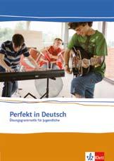 Grammatik 39 Perfekt in Deutsch Übungsgrammatik für Kinder und Jugendliche auf den Niveaustufen A1 und A2 24 moderne und motivierende Grammatikkapitel Auf der Einstiegsseite: übersichtliche