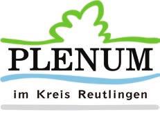 PLENUM im Landkreis Reutlingen Natur- und Umweltschutz gehen moderne Wege - gehen Sie mit!