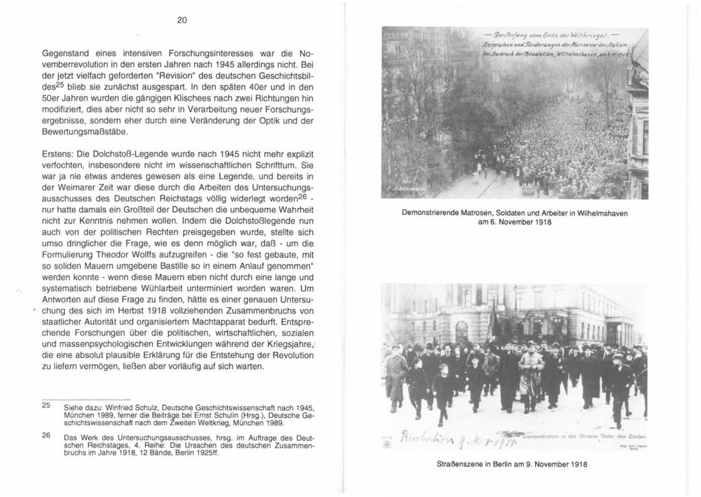 20 Gegenstand eines intensiven Forschungsinteresses war die Novemberrevolution in den ersten Jahren nach 1945 allerdings nicht.
