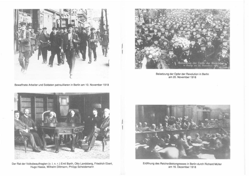 1 l Beisetzung der Opfer der Revolution in Berlin am 20. November 1918 Bewaffnete Arbeiter und Soldaten patrouillieren in Berlin am 10. November 1918 Der Rat der Volksbeauftragten (v. 1. n.