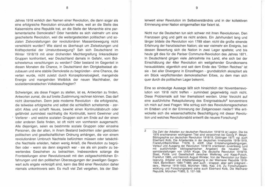 8 9 Jahres 1918 wirklich den Namen einer Revolution, die dann sogar als eine erfolgreiche Revolution einzustufen wäre, weil an die Stelle des Kaiserreichs eine Republik trat, an die Stelle der