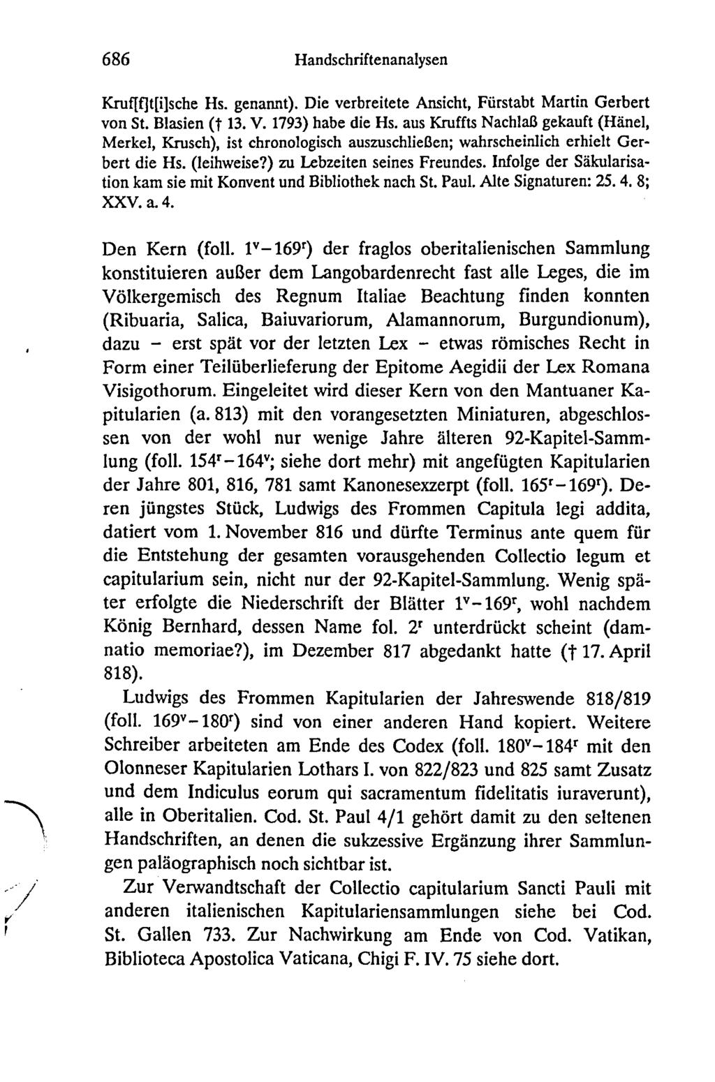 686 Handschriftenanalysen Kruf[f]t[i]sche Hs. genannt). Die verbreitete Ansicht, Fürstabt Martin G erbert von St. Blasien ( t 13. V. 1793) habe die Hs.