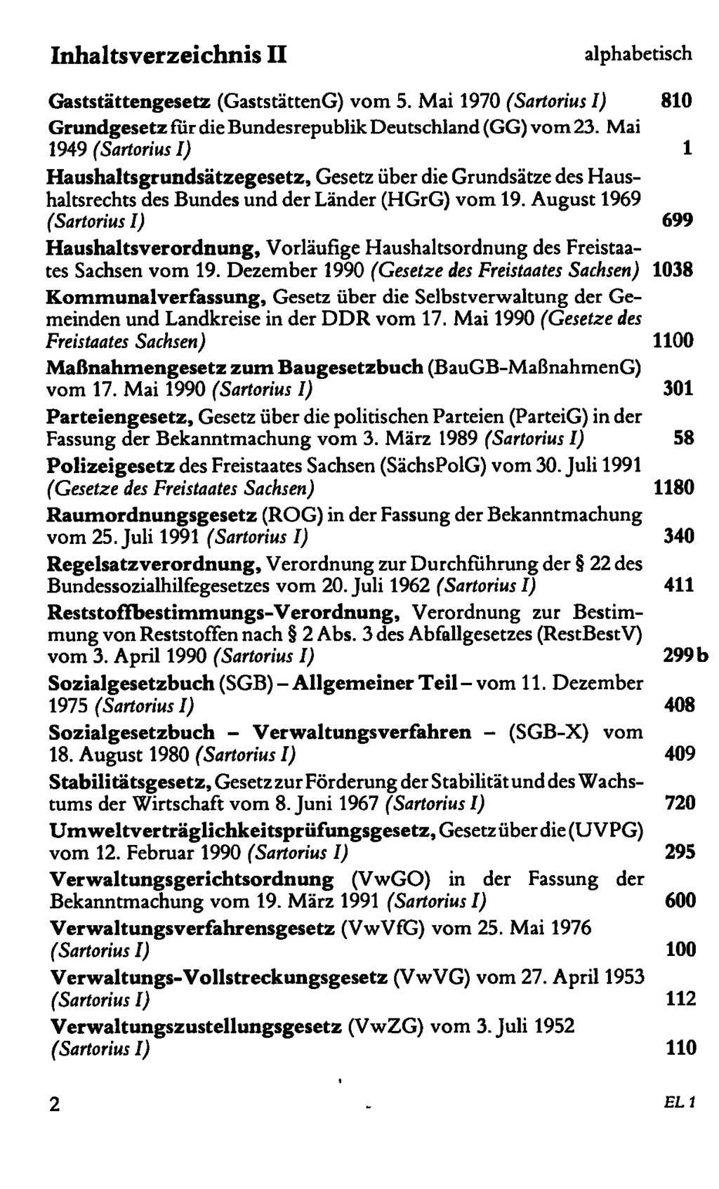 Inhaltsverzeichnis II alphabetisch Gaststättengesetz (GaststättenG) vom 5. Mai 1970 810 Grundgesetz för die Bundesrepublik Deutschland (GG) vom 23.