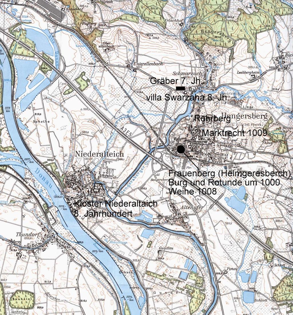 Die frühromanische Burgrotunde von Hengersberg Abb. 4: Die wichtigsten historischen Plätze um Hengersberg und Niederalteich (Kartengrundlage TK 1:50.000 Landesamt für Vermessung und Geoinformation).