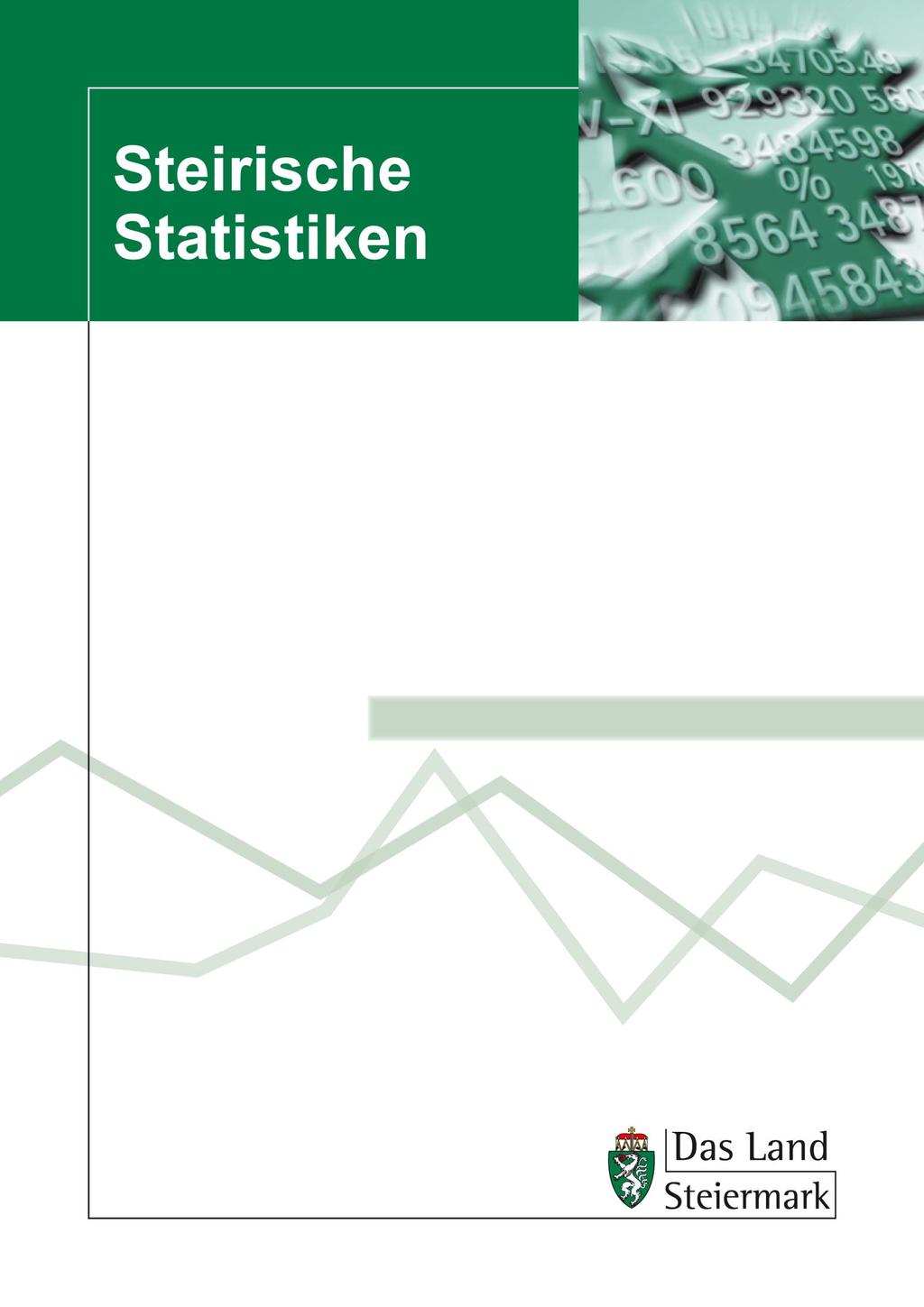 Steiermark - Wirtschaft und Konjunktur 2013/2014 Heft 8/2015 Abteilung 17 Landes- und