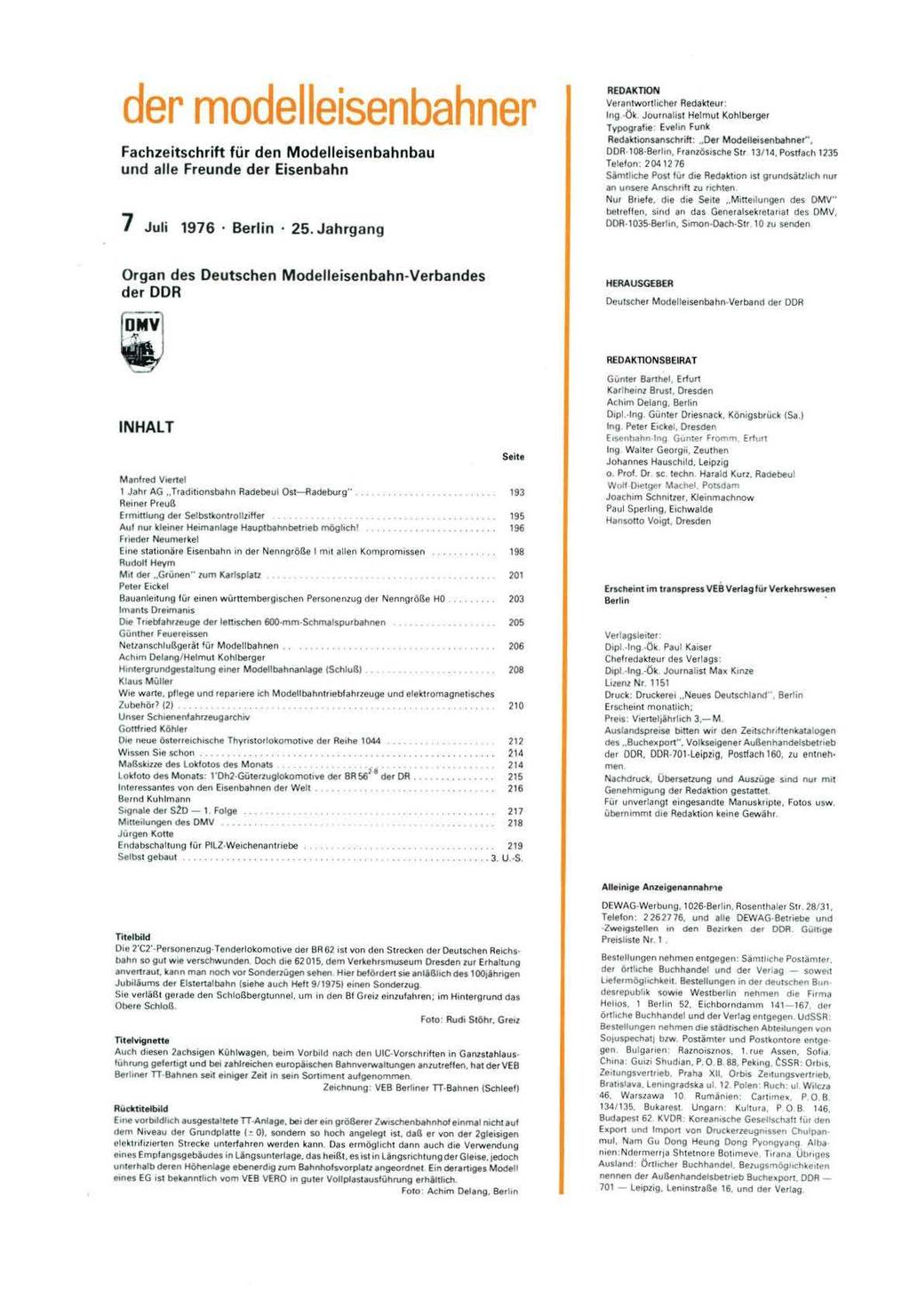 der modelleisenbahner Fachzeitschrift für den Modelleisenbahnbau und alle Freunde der Eisenbahn 1 Juli 1976 Berlin 25. Jahrgang REOAKT10N Verantwortlicher Redakteur : lng.
