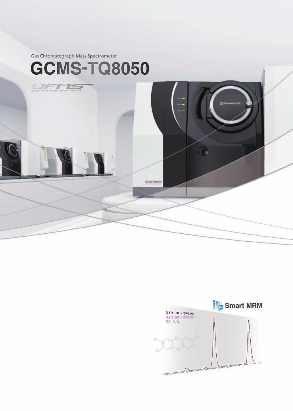 FORSCHUNG Smart Abilities Lead to New GC-MS/MS Possibilities The new GCMS-TQ8050 triple quadrupole mass spectrometer has been created based on continuously advancing Smart technologies that go beyond