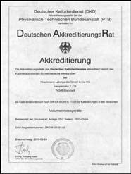 Zertifikate / Certificate 103 DKD-Zertifikat für Hirschmann Laborgeräte ab Werk Der DKD Kalibrierschein (Deutscher Kalibrierdienst) entspricht nationalen und internationalen Standards und ist