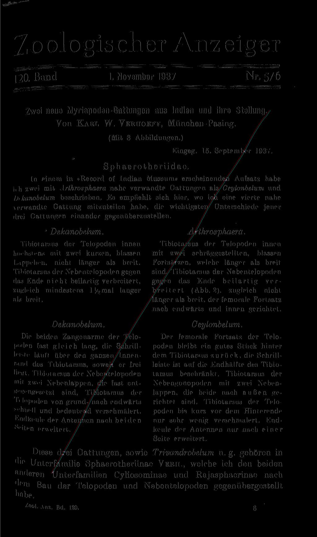 Zoologischer Anzeiger 120. Band 1. November 1937 Nr. 5/6 Zwei neue Myriapoden-Gattungen aus Indien und ihre Stellung. Von KARL W. VERHOEFF, München-Pasing. (Mit 8 Abbildungen.) Sphaerotheriidae.
