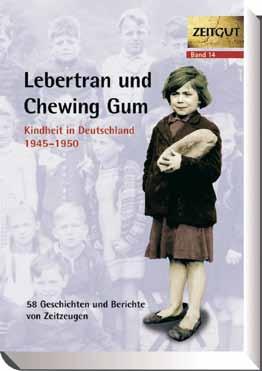 Lebertran und Chewing Gum Kindheit im Nachkriegs-Deutschland Der Zweite Weltkrieg endet und Deutschland liegt in Schutt und Asche. Es mangelt an allem, viele Menschen sind traumatisiert.