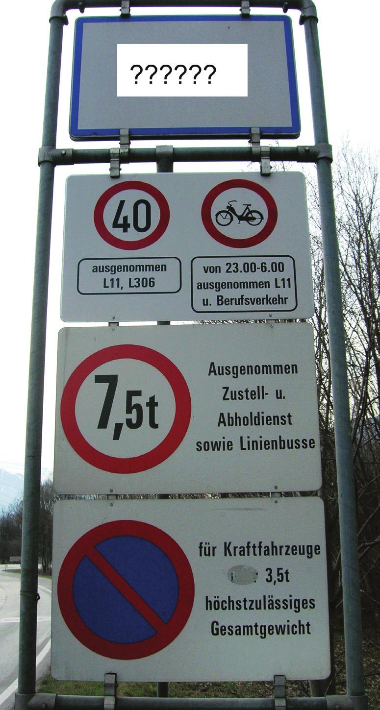 2. Wahrnehmbarkeit des Verordnungsinhaltes Zahlreiche Bestimmungen der StVO zielen darauf ab, dass der Verordnungsinhalt für den normunterworfenen Verkehrsteilnehmer auch den Verhältnissen im