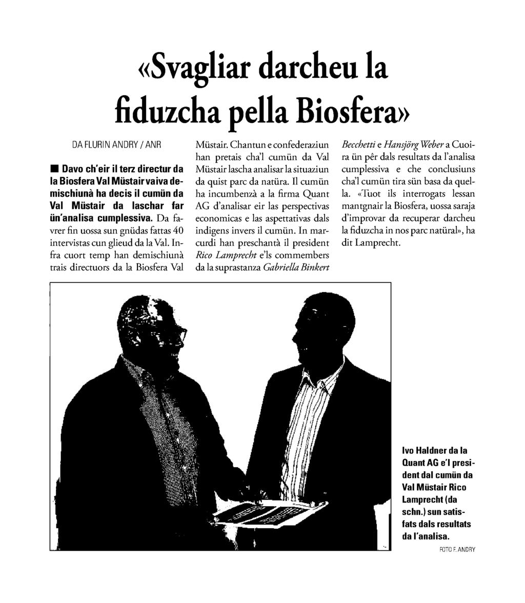 003 Referenz: 65549130 Ausschnitt Seite: 1/1 «Svagliar darcheu la fiduzcha pella Biosfera» DA FLURIN ANDRY / ANR Davo ch'eir il terz directur da la Biosfera Val Müstairvaiva demischiunä ha decis il