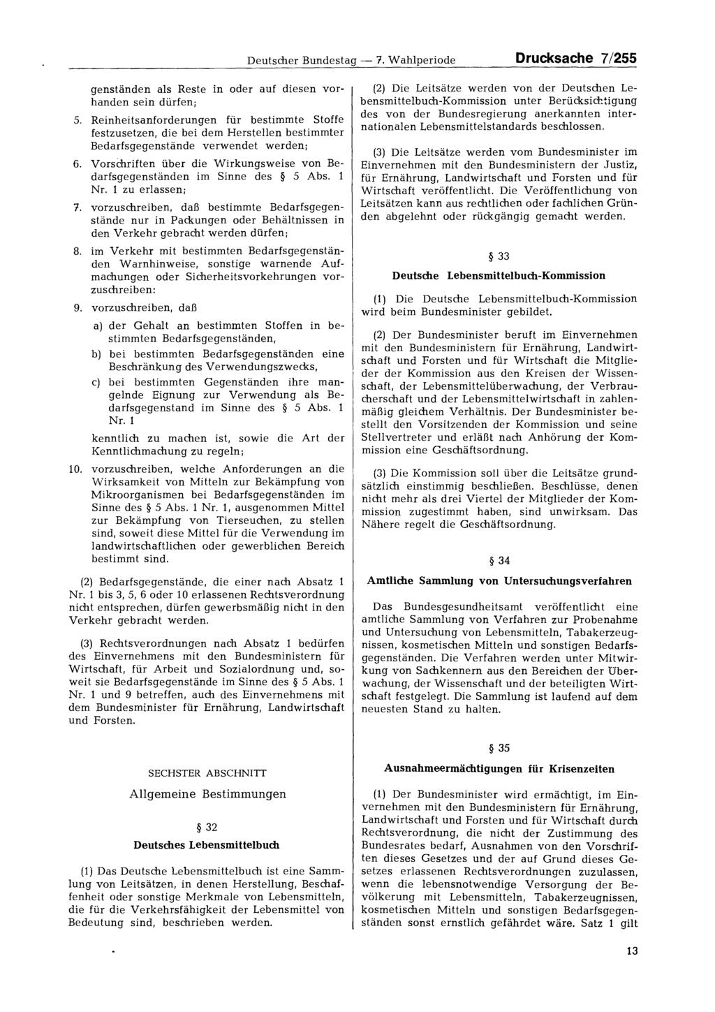 Deutscher Bundestag 7. Wahlperiode Drucksache 7/255 genständen als Reste in oder auf diesen vorhanden sein dürfen; 5.