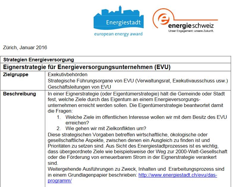 Grundlagenpapier und Faktenblatt http://www.energiestadt.ch/fileadmin/user_upload/ener giestadt/de/dateien/evu/evu_eignerstrategien_grund lagen.pdf 9 Seiten 2 Seiten http://www.