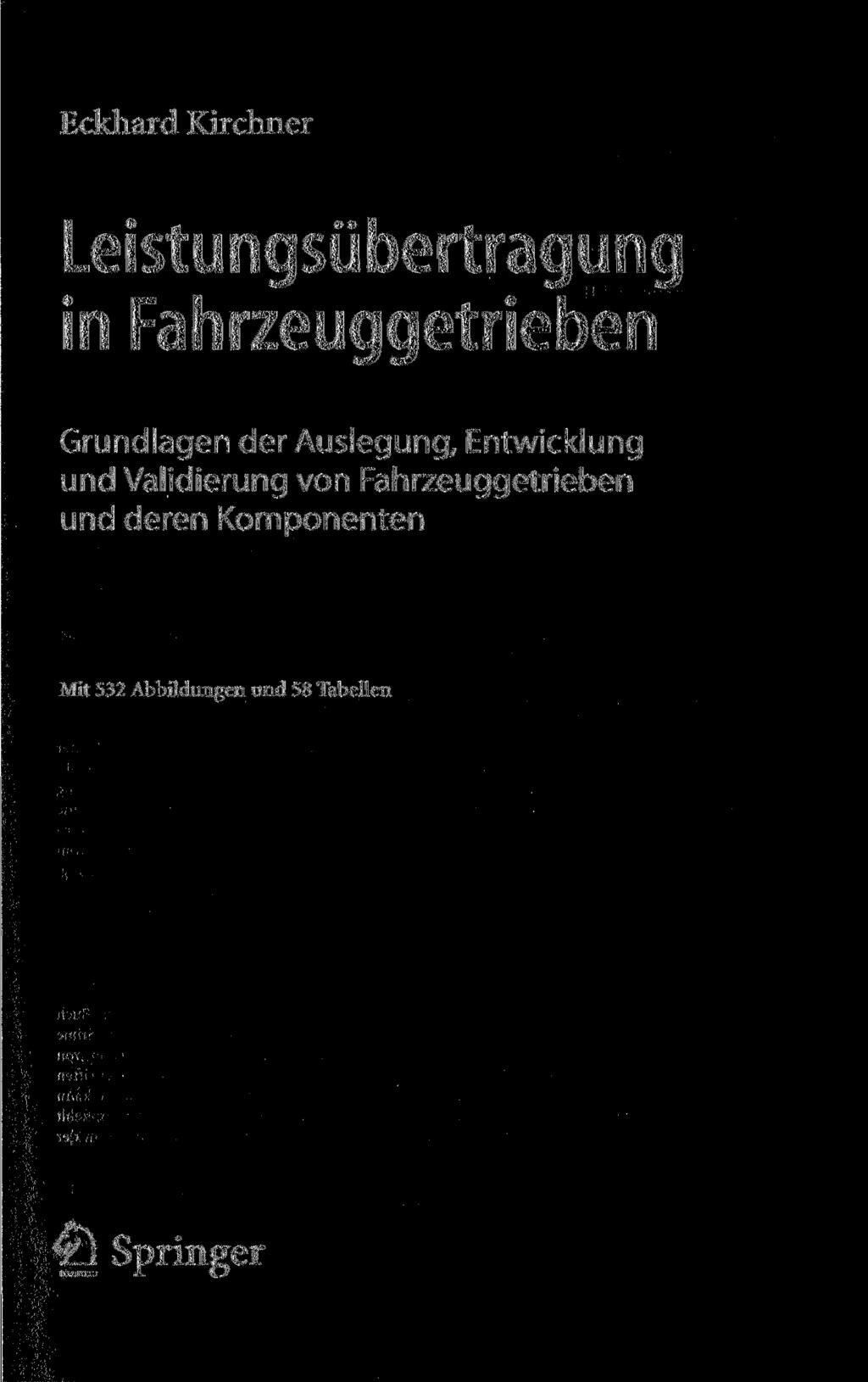 Eckhard Kirchner Leistungsübertragung in Fahrzeuggetrieben Grundlagen der Auslegung, Entwicklung und