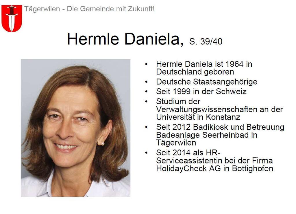 3.3 Einbürgerung von Hermle Daniela, 1964 und Kinder Kludt Niklas, 1999 und Kludt Katharina, 2002 Vorstellung Gemeindepräsident Markus