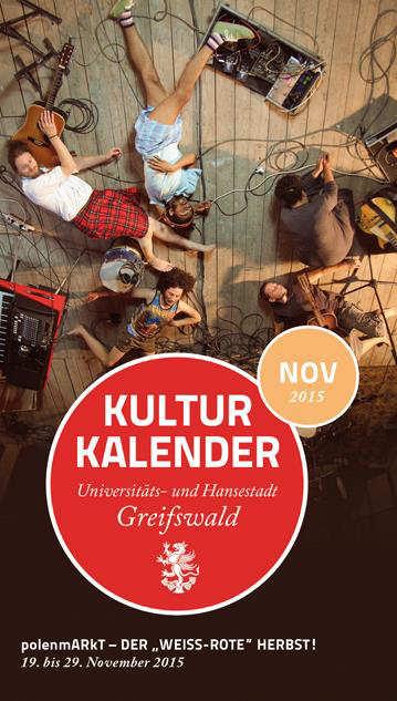 Greifswalder Kulturkalender Auflage 5.000 8.000 Stück sowie online Kostenloser Veranstaltungskalender der Universitäts- und Hansestadt Greifswald Reguläre Auflage 5.