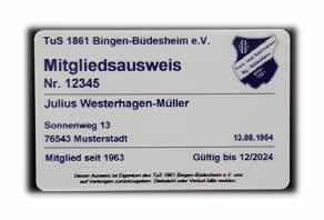TURN- UND SPORTVEREIN Seit April 2015 gibt es für alle Mitglieder des TuS 1861 Bingen- Büdesheim e.v. neue Mitgliedsausweise.