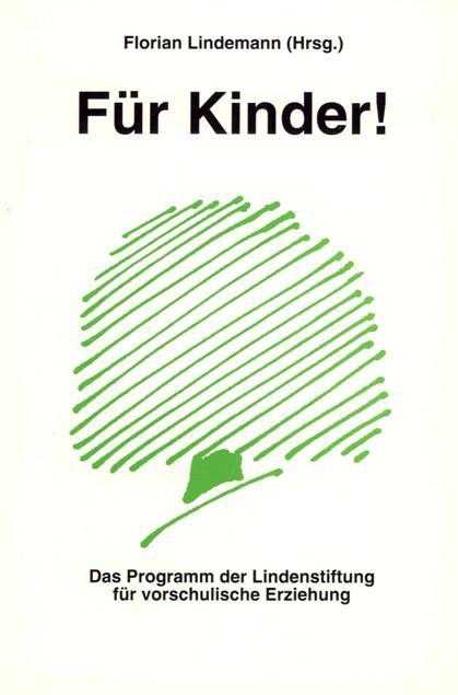 Das Programm der Lindenstiftung für vorschulische Erziehung. Fipp Verlag Berlin 1994, ISBN 3-924830-42-8 Florian Lindemann: Modelle gegen den Frust.
