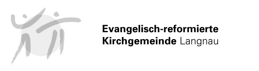Kirchgemeindeversammlung Langnau Protokoll der ordentlichen Kirchgemeindeversammlung vom Sonntag, 30.