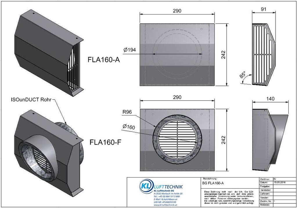 FLA160-A (Außenluft) FLA160-F (Fortluft) Besonderheiten: Gleiche Anschlussabmessungen wie Lüftungsgeräte.