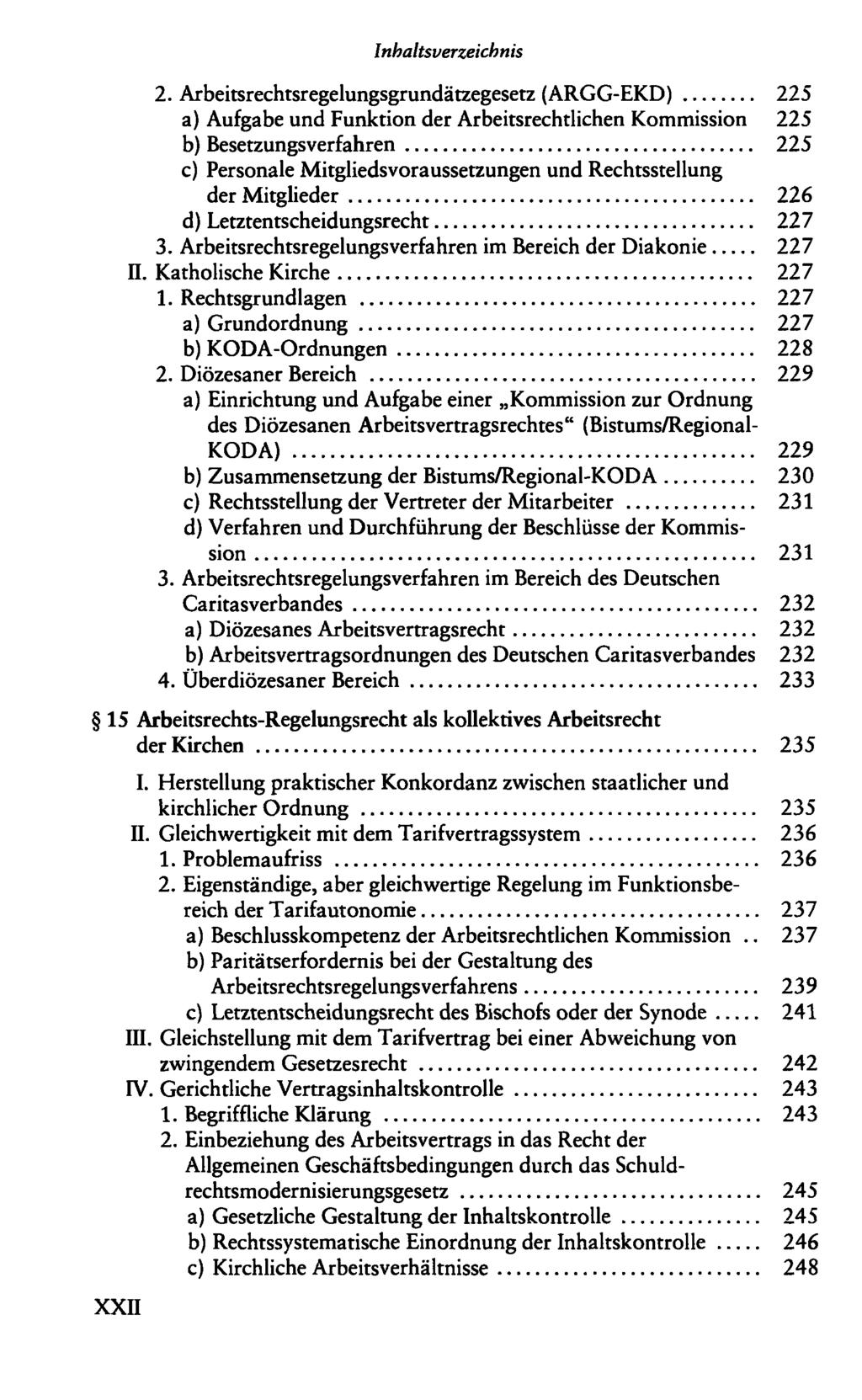 2. Arbeitsrechtsregelungsgrundätzegesetz (ARGG-EKD) 225 a) Aufgabe und Funktion der Arbeitsrechtlichen Kommission 225 b) Besetzungsverfahren 225 c) Personale Mitgliedsvoraussetzungen und