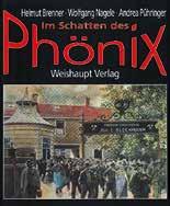 12, Brenner/Nagele/Pühringer Im Schatten des Phönix ISBN 978-3-900310-81-3,
