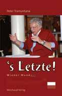 Wiener Mundart Reihe: liter.at.urland, Bd. 9 ISBN 978-3-7059-0313-5, 2. Aufl.