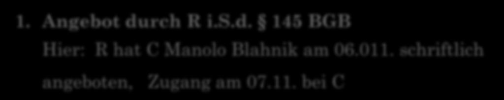 145 BGB Hier: R hat C Manolo Blahnik am 06.011.