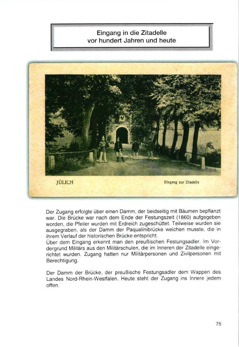 Eingang in die Zitadelle vor hundert Jahren und heute ^G.i- :-- *:; \ "it JÜLICH Eingang rur Zitadrlle Der Zugang erfolgte über einen Damm, der beidseitig mit Bäumen bepflanä war.