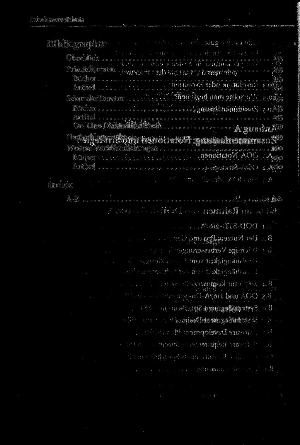 - Inhaltsverzeichnis Bibliographie Überblick 253 Primärliteratur 253 Bücher 253 Artikel '.. 254 Sekundärliteratur.;;.:... 255 Bücher 255 Artikel 255 On-Line Diskussionsforen.