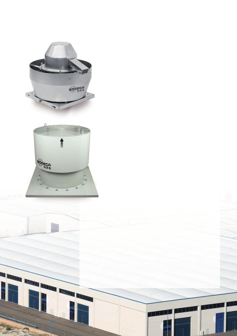 LÜFTUNGSSYSTEME MIT DACHVENTILATOREN Sodeca ist seit Beginn seines Bestehens auf die Konstruktion und Herstellung von Ventilatoren und entsprechendem Zubehör für gewerbliche Anwendungen spezialisiert.