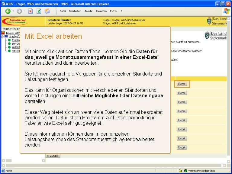 Folie 15 - Mit Excel arbeiten 2 Mit Excel arbeiten Mit einem Klick auf den Button 'Excel' können Sie die Daten für das jeweilige Monat zusammengefasst in einer Excel-Datei herunterladen und dann