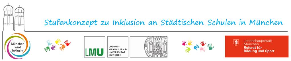 Umsetzung von Inklusion an Städtischen Schulen in München Expertise des Lehrstuhls für Schulpädagogik und des Lehrstuhls für Pädagogik bei geistiger Behinderung und