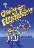 Geheimnisse der Elektrizität Seit zwei Jahrzehnten das Grundlagenwerk zum Thema Stromkreis in der Grundschule!