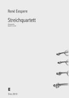 eres 2710 12,40 Partitur mit Stimmen S t r e i c h q u a r t e t t String Quartet Eespere, René Streichquartett (1999).