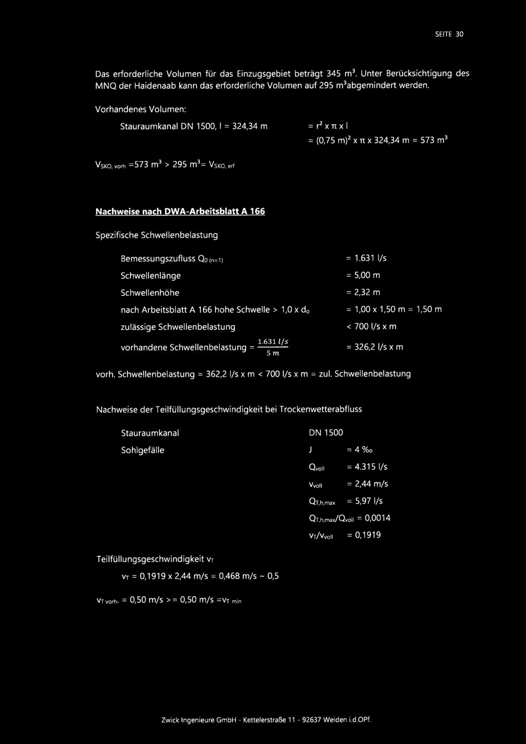 Schwellenbelastung Bemessungszufluss Qo c~=,~ Schwellenlänge Schwellenhöhe nach Arbeitsblatt A 166 hohe Schwelle > 1,0 x do zulässige Schwellenbelastung 1.