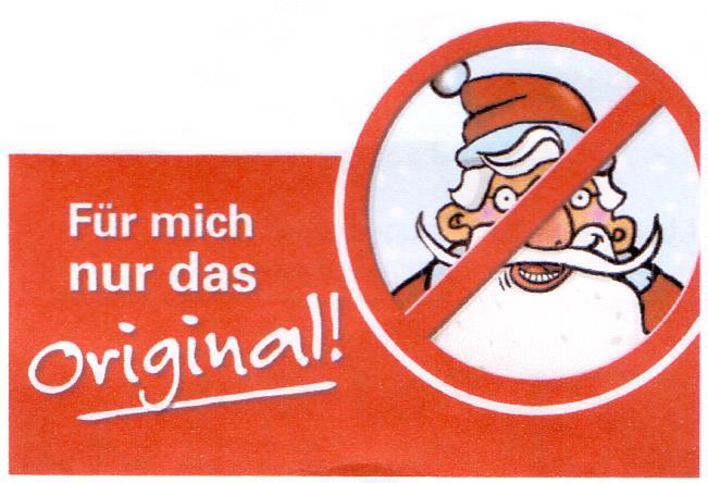 Achtung, weihnachtsmannfreie Zone Dies ist eine Aktion des Bonifatiuswerkes der deutschen Katholiken e.v. und dem Diasporahilfswerk der Katholiken Deutschlands.